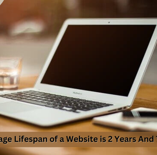 The Average Lifespan of a Website is 2 Years And 7 Months