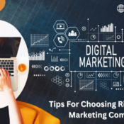 Tips For Choosing a Right Digital Marketing Company