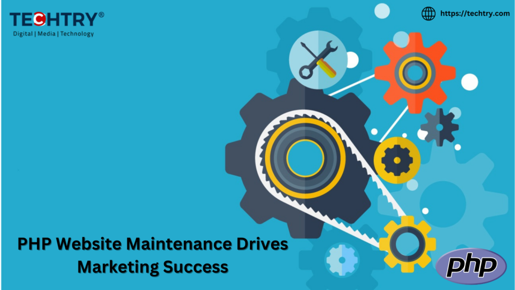 PHP Website Maintenance Drives Marketing Success