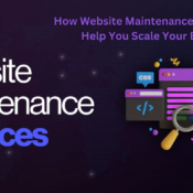 How Website Maintenance Services Can Help You Scale Your Business