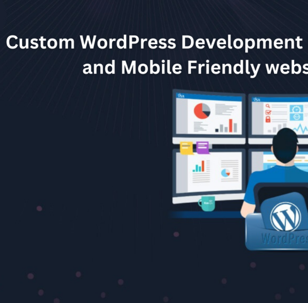 Custom WordPress Development For Modern and Mobile Friendly website