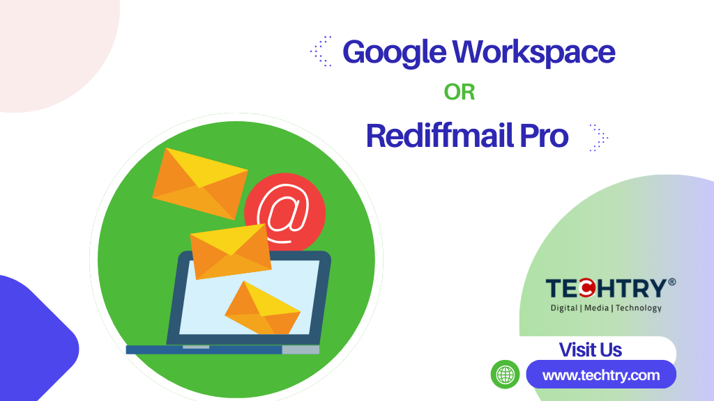 Google Workspace or Rediffmail PRO – Whom to Choose